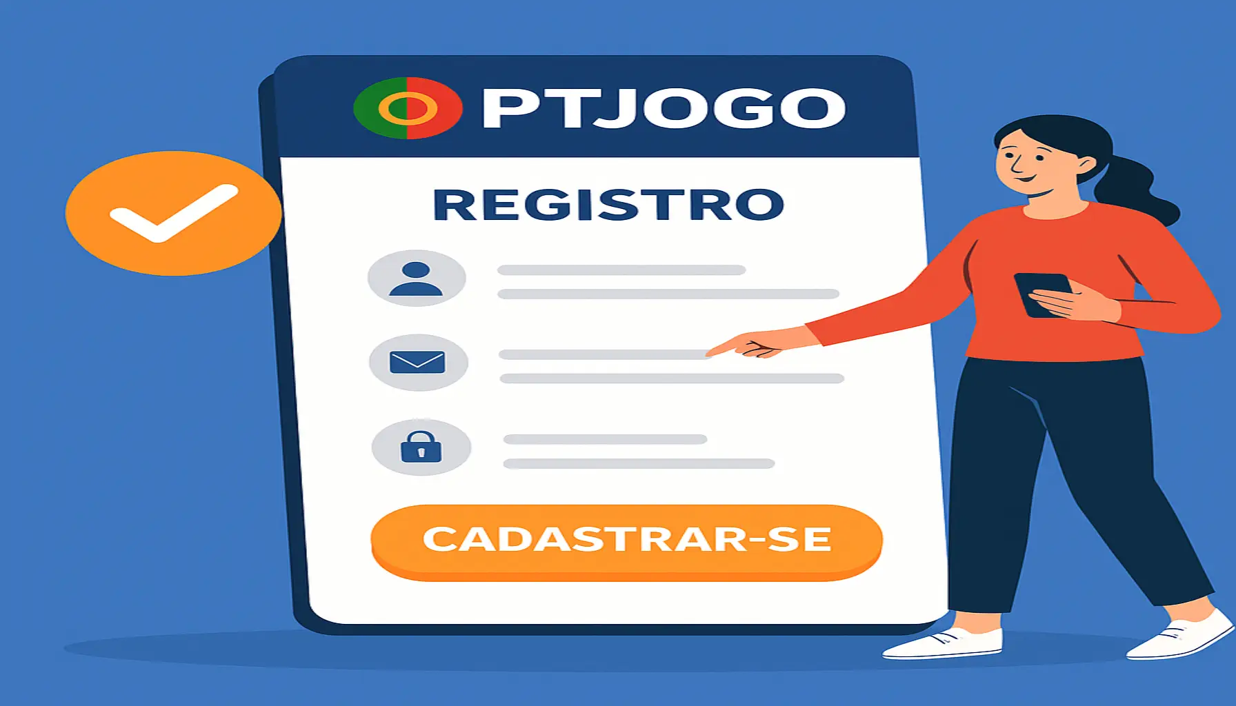 Não Perca tempo, o rRgistro na site PTJOGO