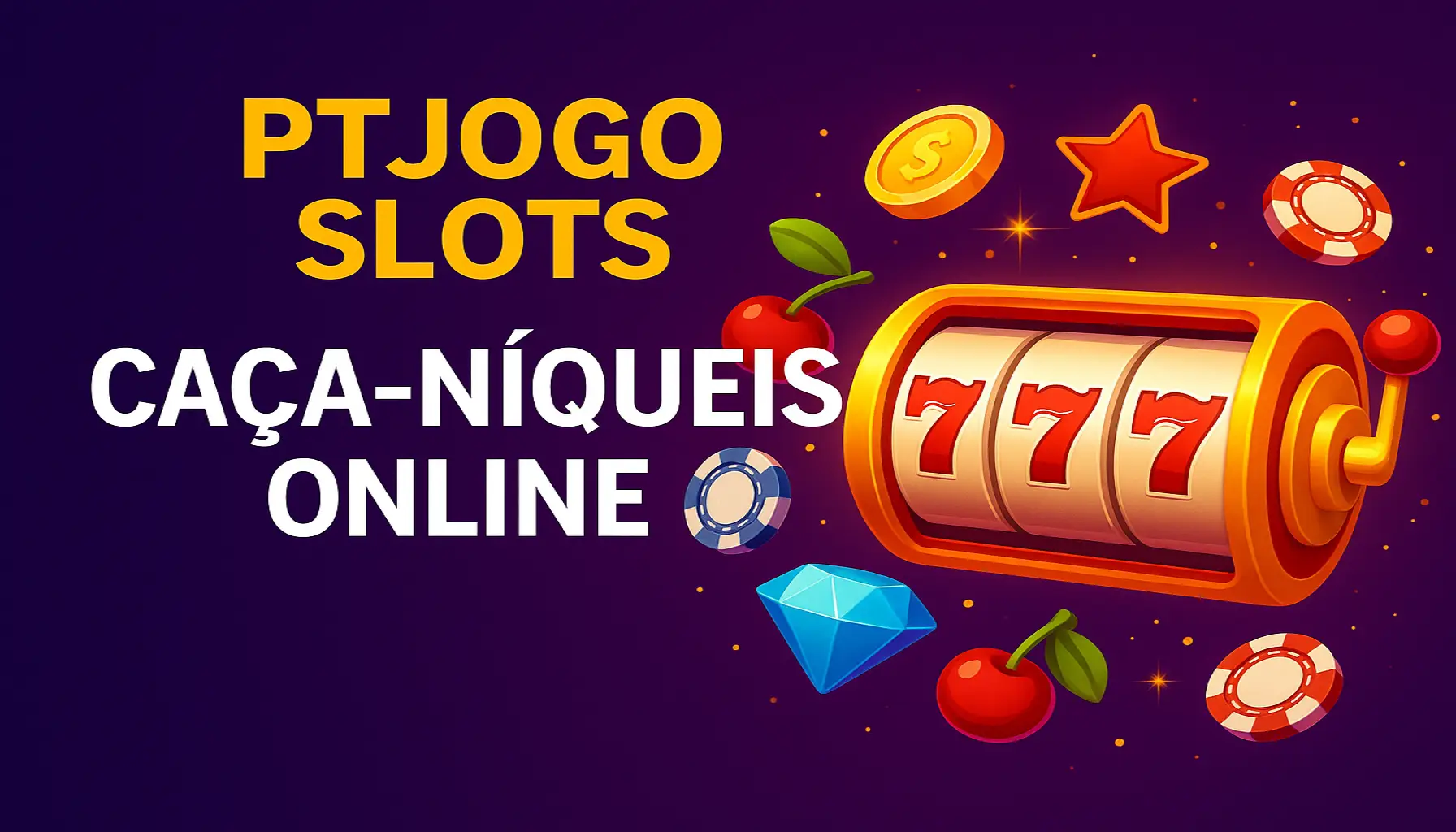 Explore o mundo das slot machines no PTJOGO Casino